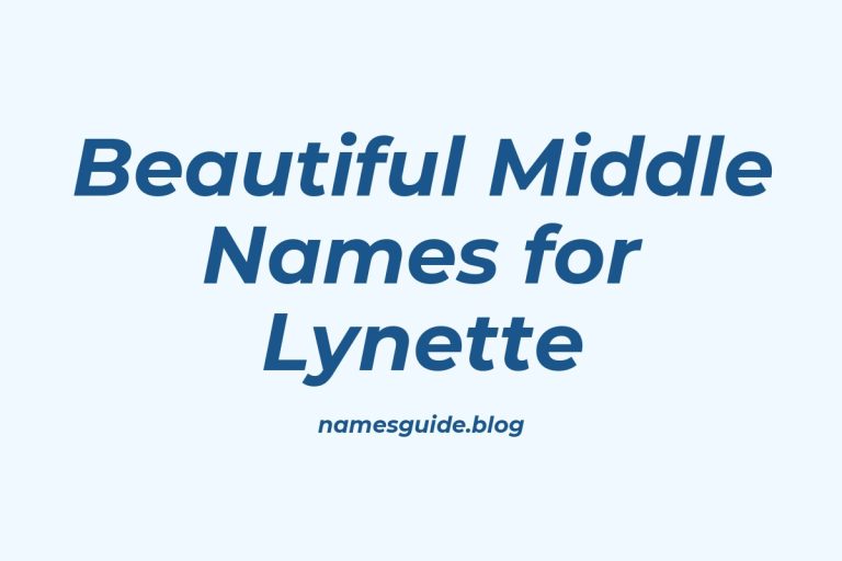 61+ Beautiful Middle Names for Lynette