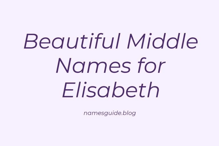 70+ Beautiful Middle Names for Elisabeth: Find the Perfect Match