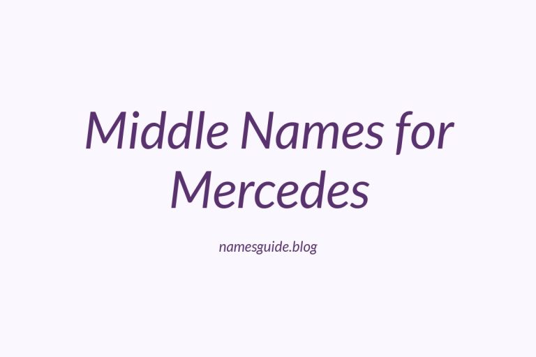 52+ Middle Names for Mercedes: The Perfect Complement