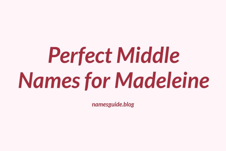 37+ Perfect Middle Names for Madeleine