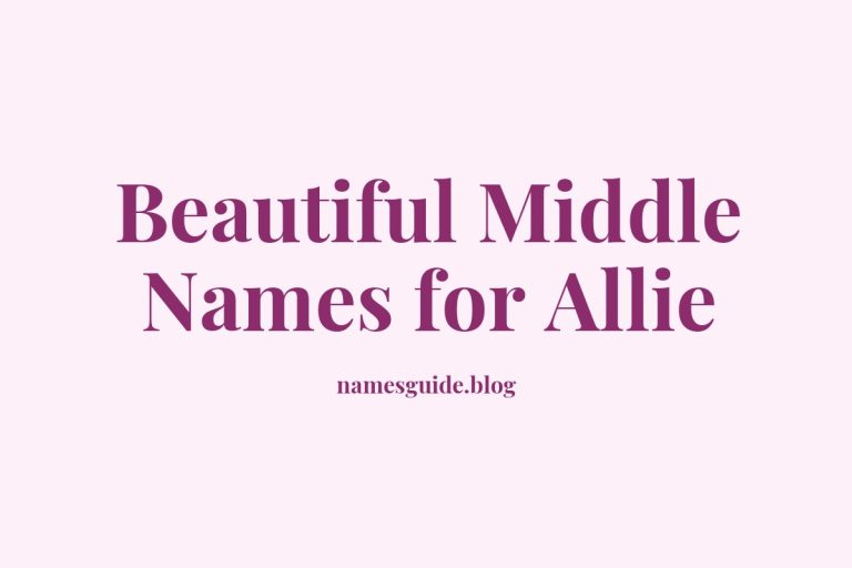50+ Beautiful Middle Names for Allie