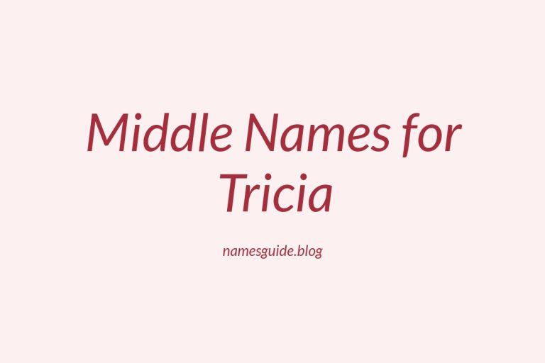 60+ Middle Names for Tricia: The Ultimate Guide