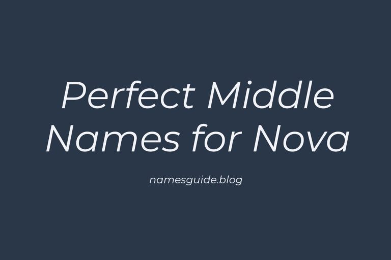 39+ Perfect Middle Names for Nova: Find the Ideal Match