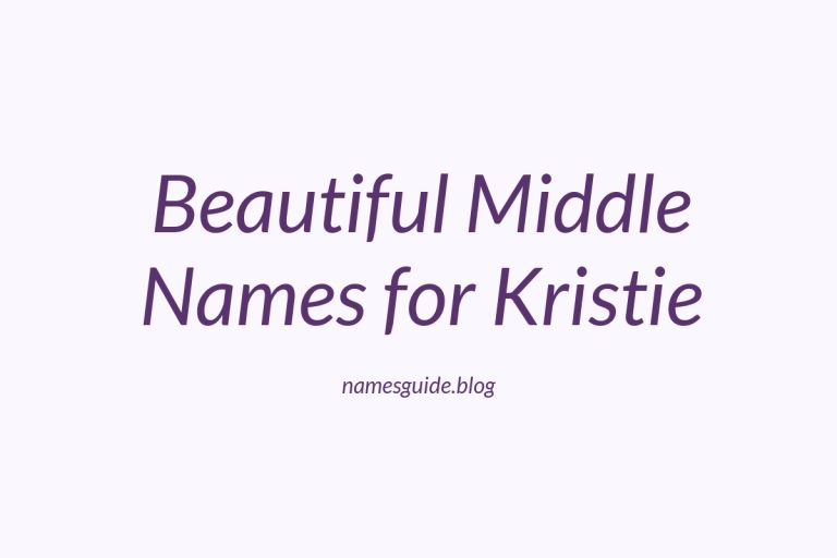 75+ Beautiful Middle Names for Kristie: Find the Perfect Match