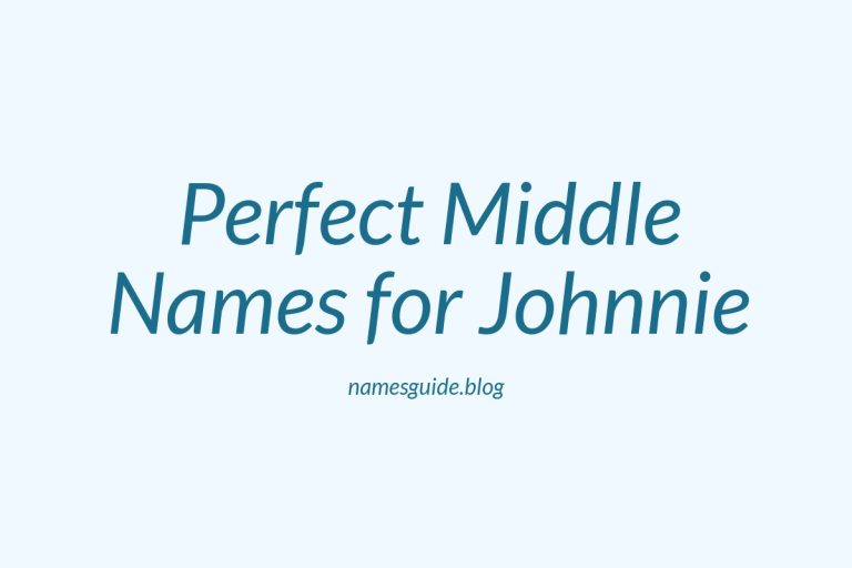 67+ Perfect Middle Names for Johnnie: Find the Ideal Match