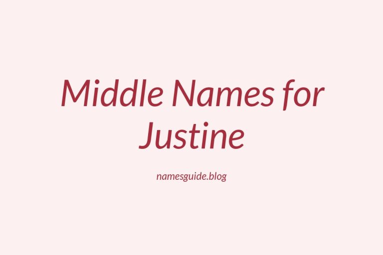 72+ Middle Names for Justine: Find the Perfect Match