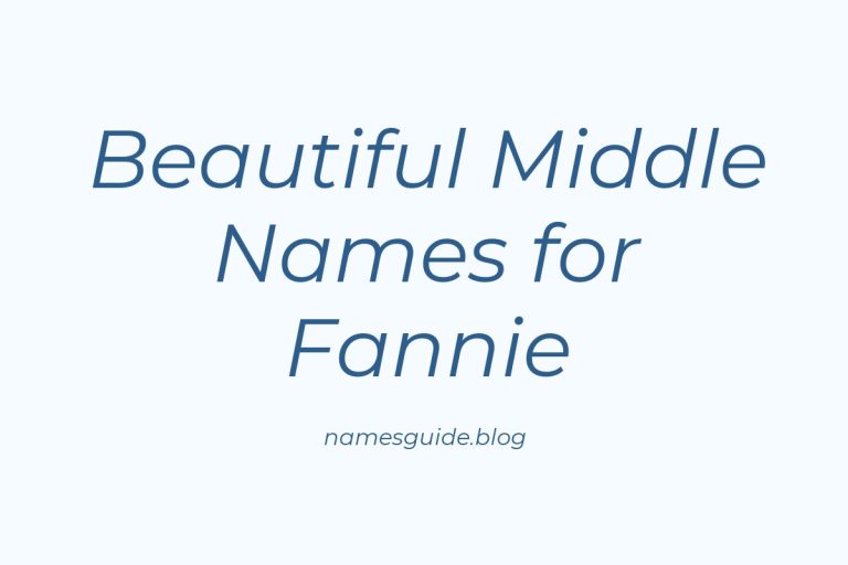 60+ Beautiful Middle Names for Fannie