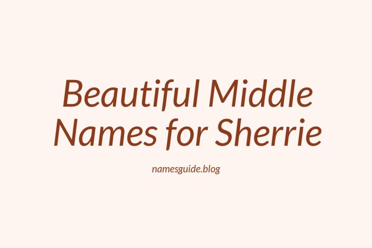 47+ Beautiful Middle Names for Sherrie: Find the Perfect Match
