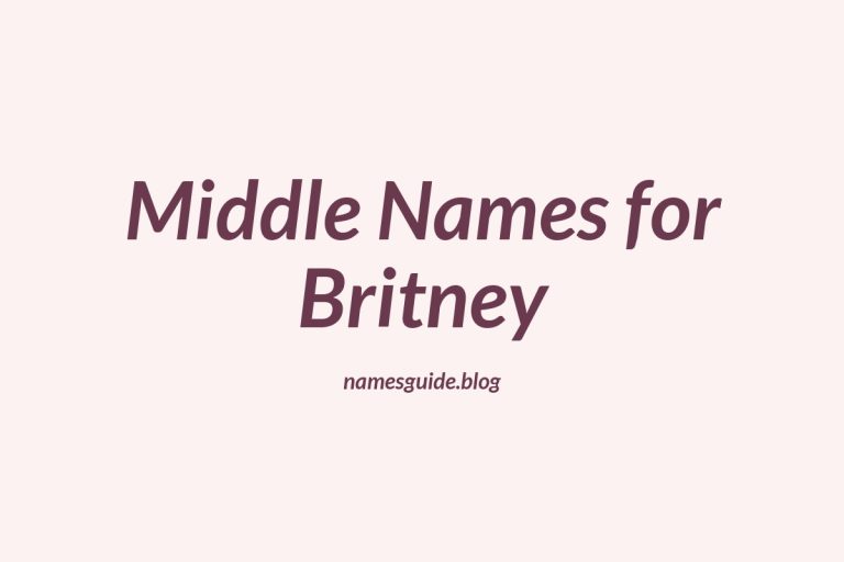 64+ Middle Names for Britney: The Ultimate Guide