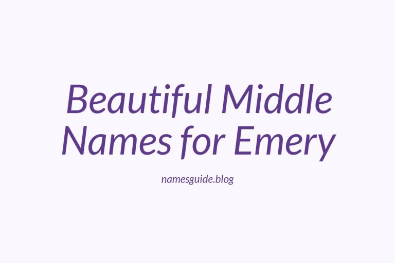59+ Beautiful Middle Names for Emery