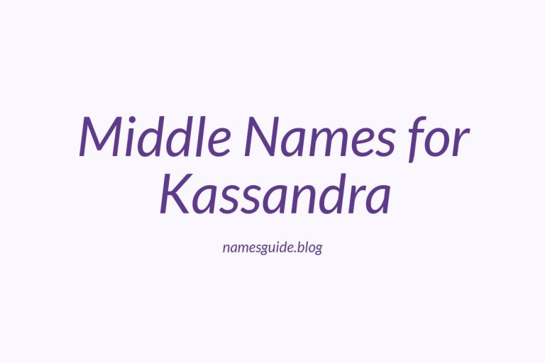 41+ Middle Names for Kassandra: Find the Perfect Fit