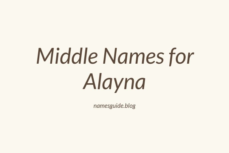 69+ Middle Names for Alayna: The Ultimate Guide