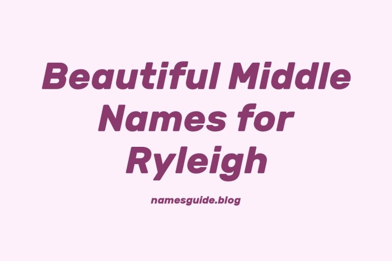 60+ Beautiful Middle Names for Ryleigh