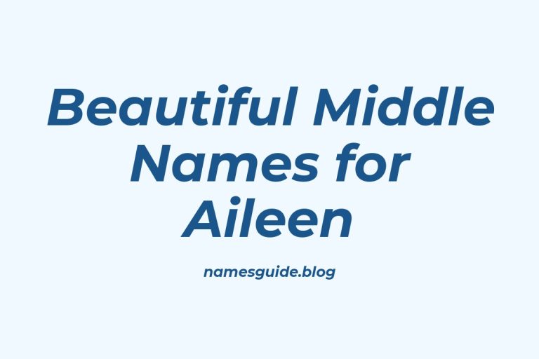 39+ Beautiful Middle Names for Aileen
