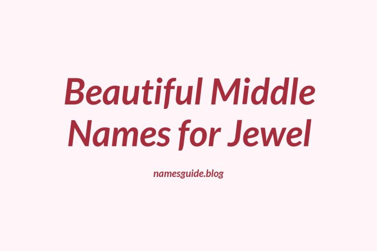 61+ Beautiful Middle Names for Jewel: The Ultimate List