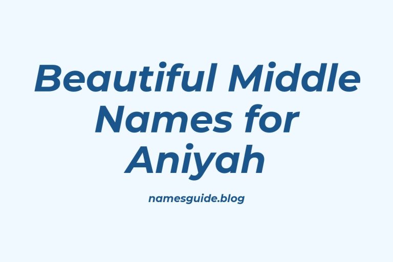 45+ Beautiful Middle Names for Aniyah