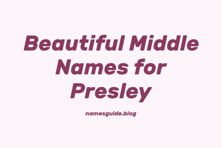 70+ Beautiful Middle Names for Presley: Find the Perfect Fit