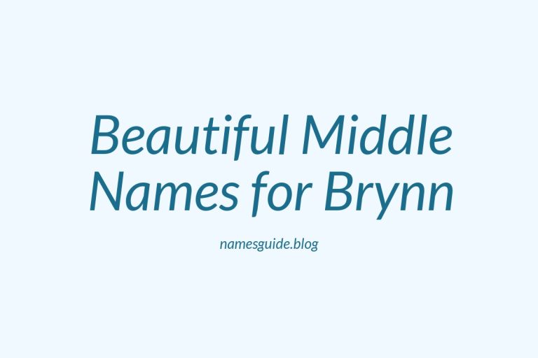 46+ Beautiful Middle Names for Brynn: Find the Perfect Match