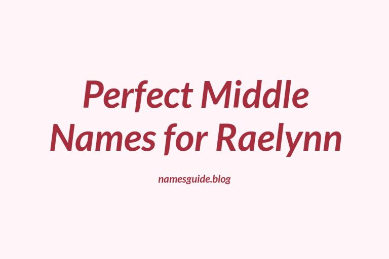 44+ Perfect Middle Names for Raelynn