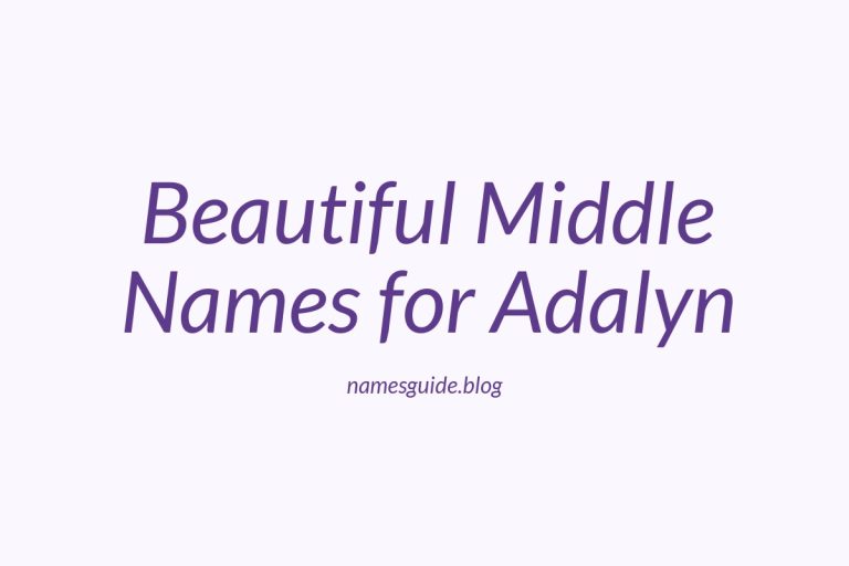 82+ Beautiful Middle Names for Adalyn: Find the Perfect Fit