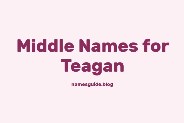 74+ Middle Names for Teagan: The Ultimate Guide