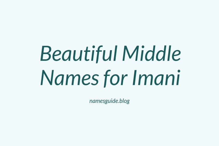 76+ Beautiful Middle Names for Imani: Find the Perfect Match