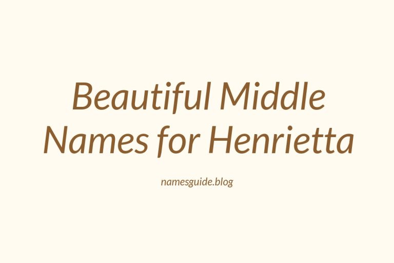 50+ Beautiful Middle Names for Henrietta