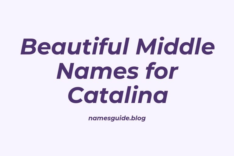60+ Beautiful Middle Names for Catalina: Find the Perfect Match
