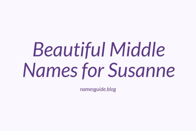 36+ Beautiful Middle Names for Susanne
