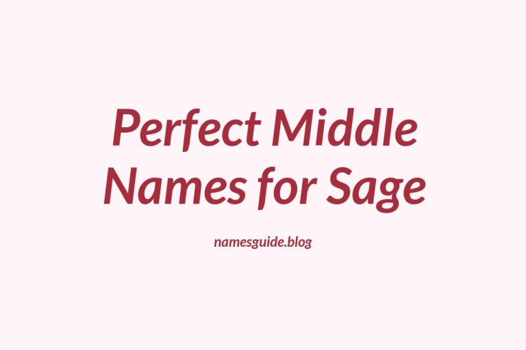 46+ Perfect Middle Names for Sage