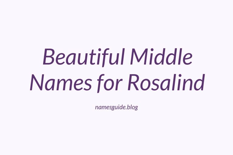 58+ Beautiful Middle Names for Rosalind: Find the Perfect Match