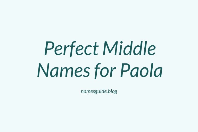 54+ Perfect Middle Names for Paola: Find the Ideal Match