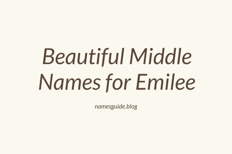 47+ Beautiful Middle Names for Emilee: Find the Perfect Match