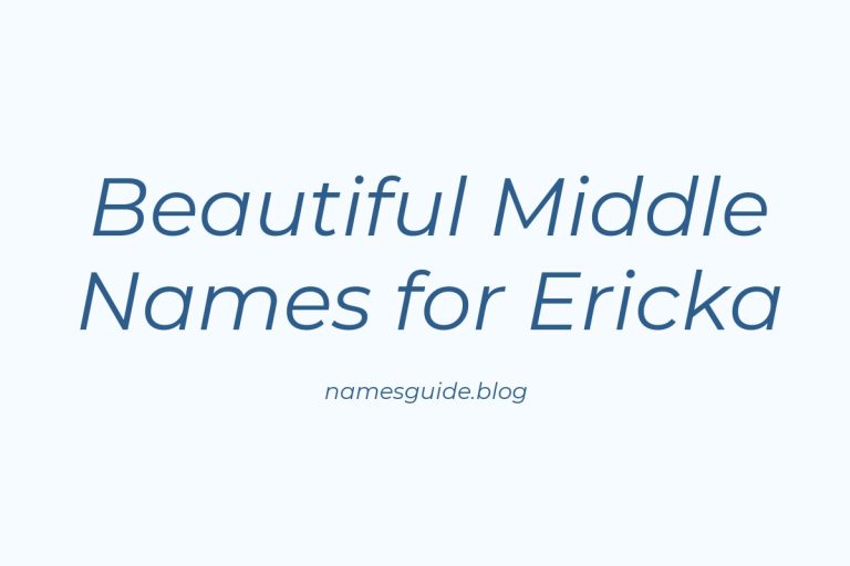 73+ Beautiful Middle Names for Ericka: Find the Perfect Match