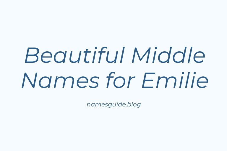 65+ Beautiful Middle Names for Emilie