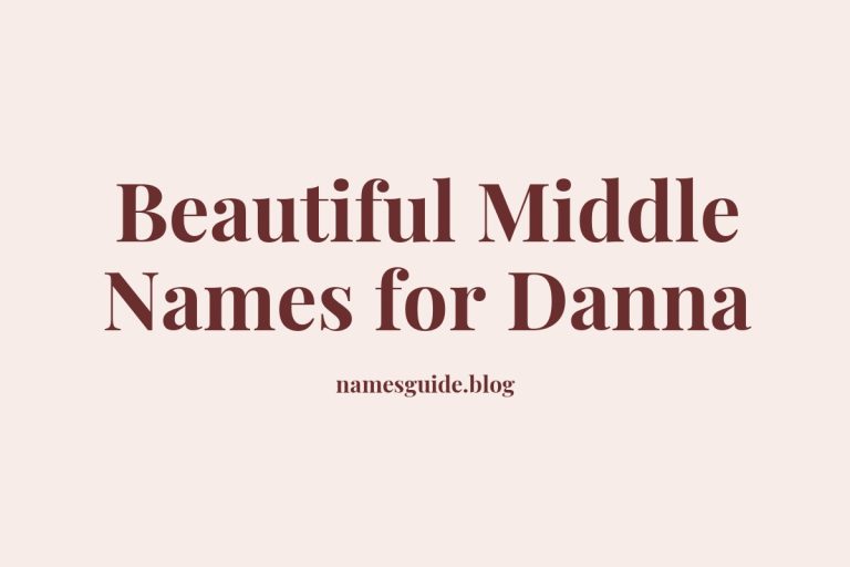 46+ Beautiful Middle Names for Danna: Find the Perfect Match