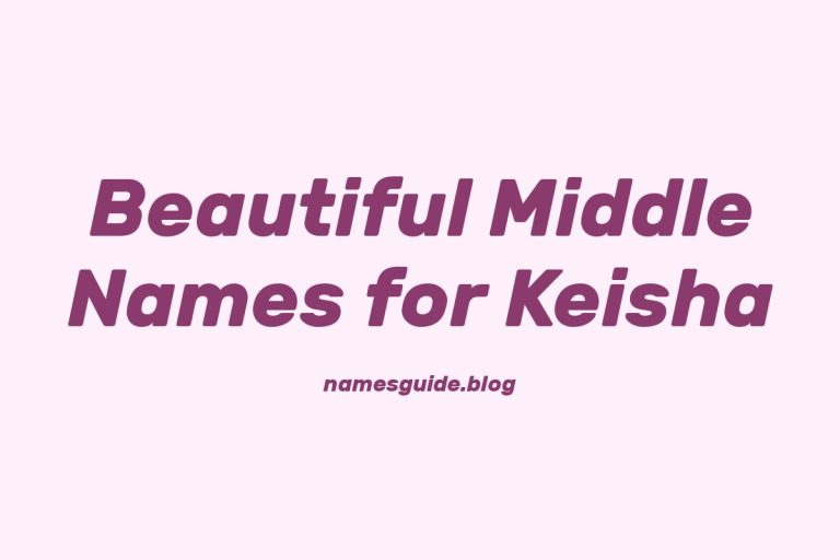 78+ Beautiful Middle Names for Keisha: Find the Perfect Fit