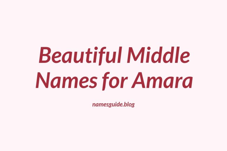 58+ Beautiful Middle Names for Amara: Find the Perfect Match