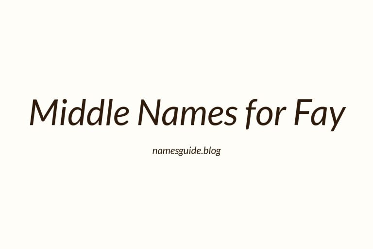 77+ Beautiful Middle Names for Fay: The Ultimate Guide