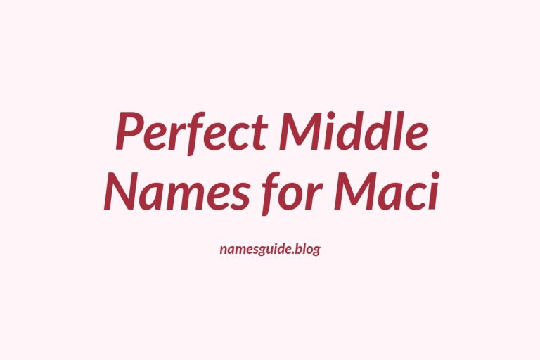 44+ Perfect Middle Names for Maci