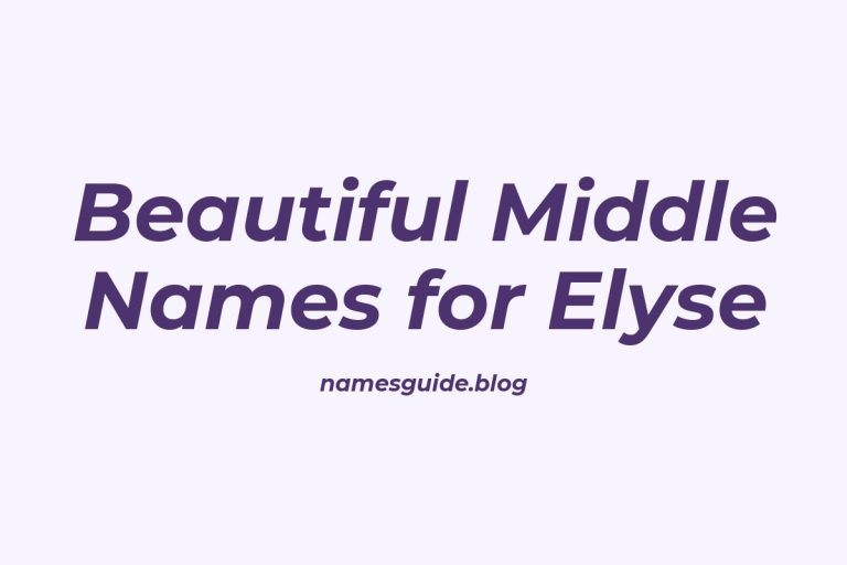 78+ Beautiful Middle Names for Elyse: Find the Perfect Match