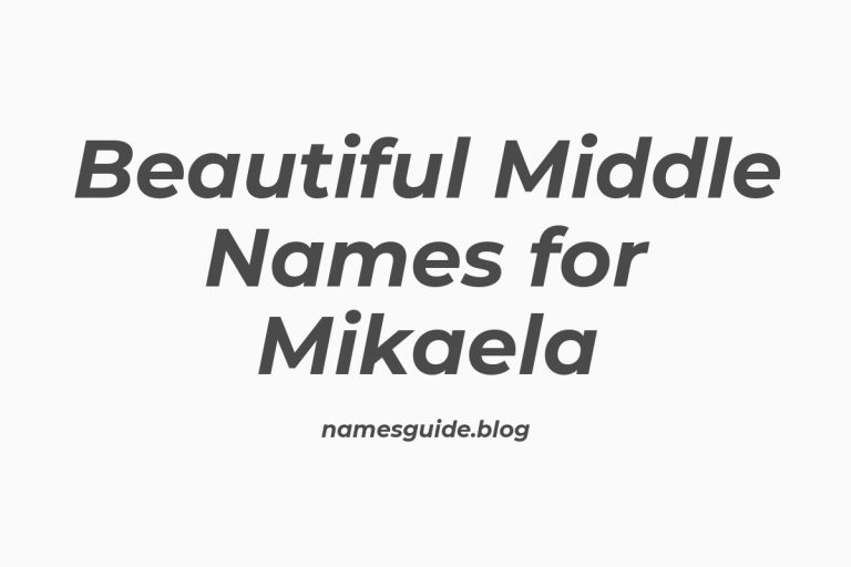 43+ Beautiful Middle Names for Mikaela