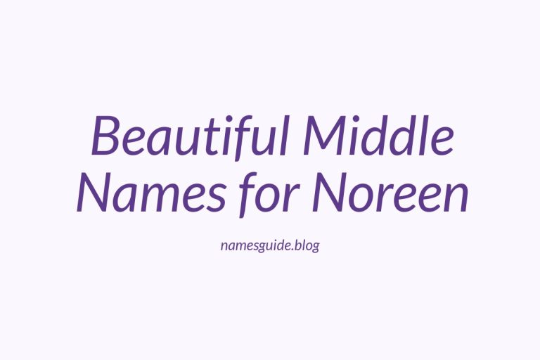 37+ Beautiful Middle Names for Noreen