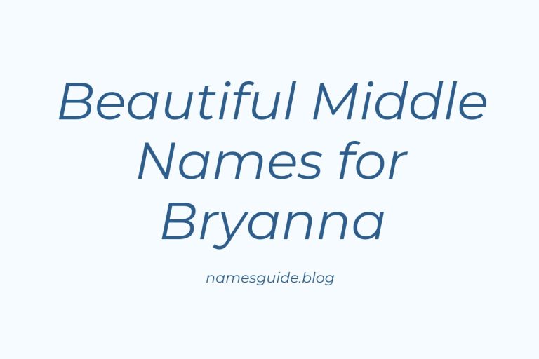 64+ Beautiful Middle Names for Bryanna: Find the Perfect Match