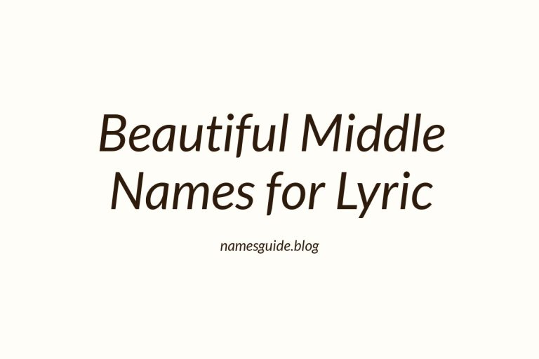 85+ Beautiful Middle Names for Lyric: Find the Perfect Match