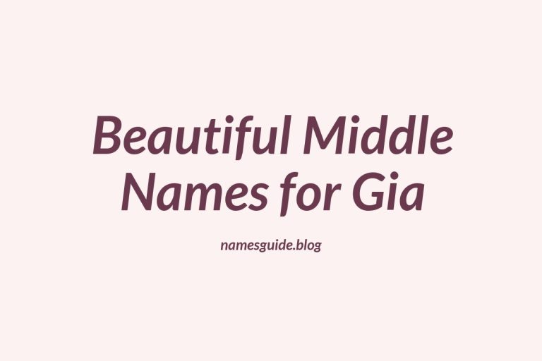 55+ Beautiful Middle Names for Gia: Find the Perfect Match