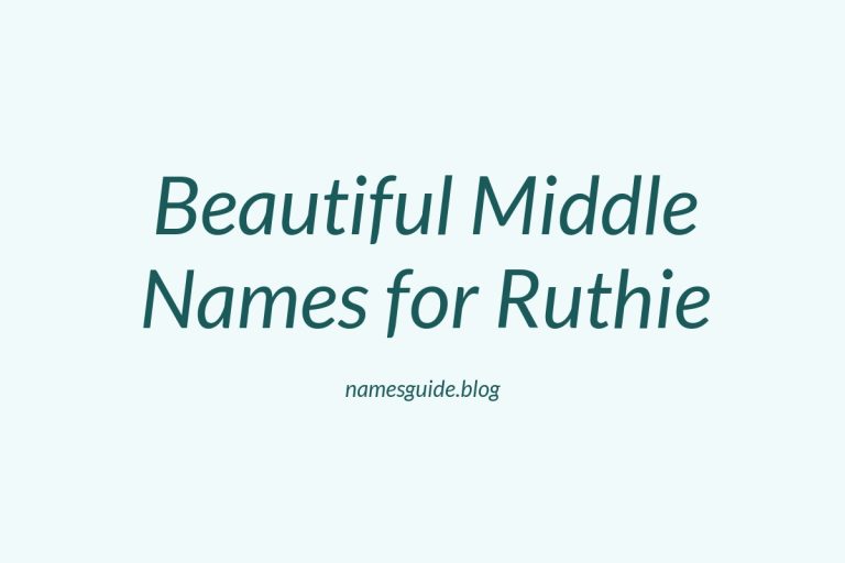 77+ Beautiful Middle Names for Ruthie: Find the Perfect Match