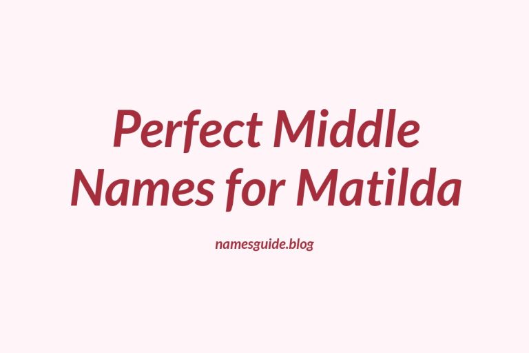 36+ Perfect Middle Names for Matilda