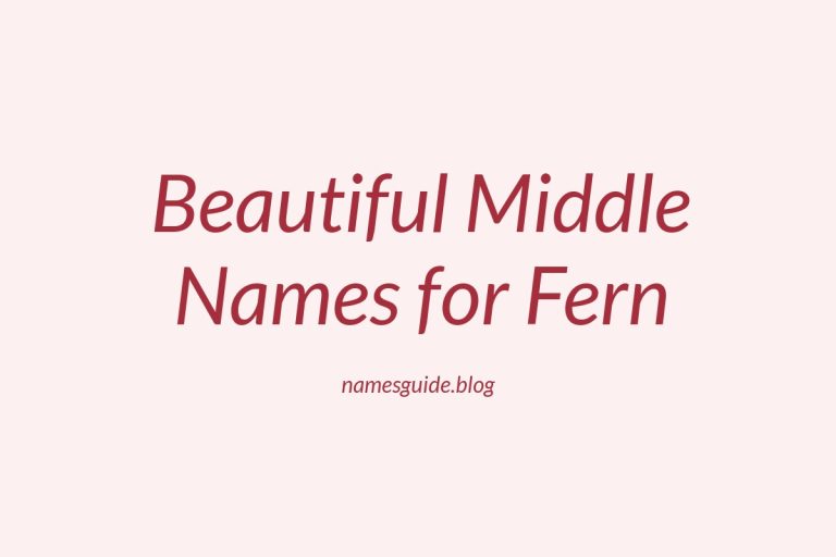 75+ Beautiful Middle Names for Fern: The Ultimate List