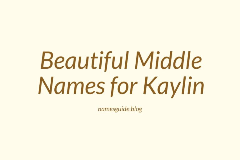 70+ Beautiful Middle Names for Kaylin: Find the Perfect Match